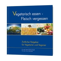 Ratgeber »Vegetarisch essen - Fleisch vergessen«